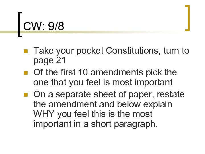 CW: 9/8 n n n Take your pocket Constitutions, turn to page 21 Of