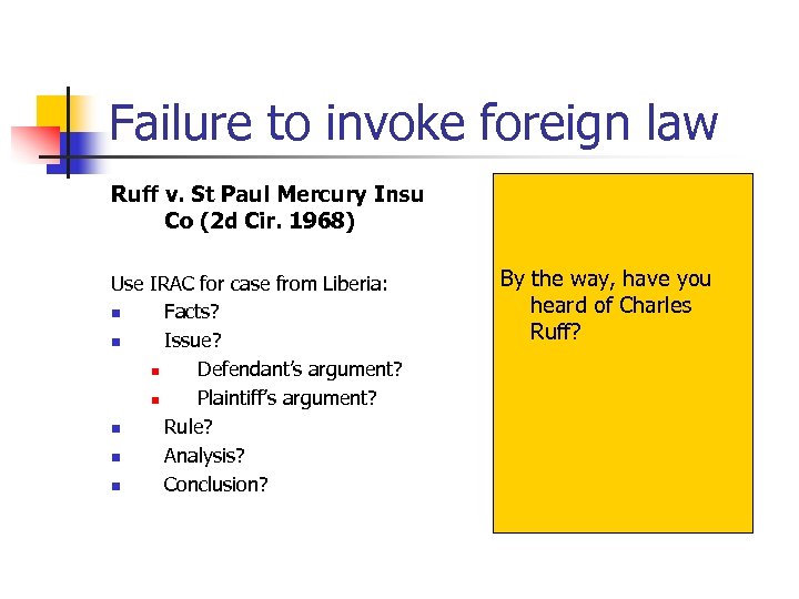 Failure to invoke foreign law Ruff v. St Paul Mercury Insu Co (2 d