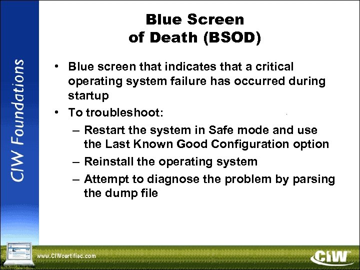 Blue Screen of Death (BSOD) • Blue screen that indicates that a critical operating