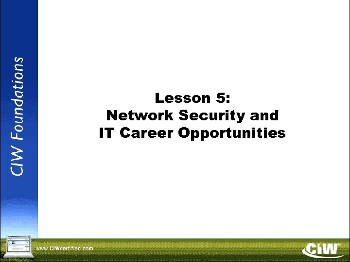 Lesson 5: Network Security and IT Career Opportunities Copyright © 2004 Prosoft. Training, All