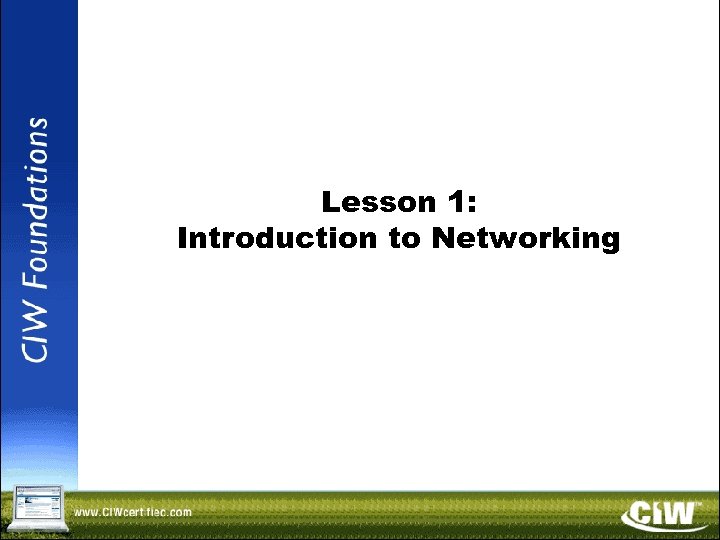 Lesson 1: Introduction to Networking Copyright © 2004 Prosoft. Training, All Rights Reserved. 