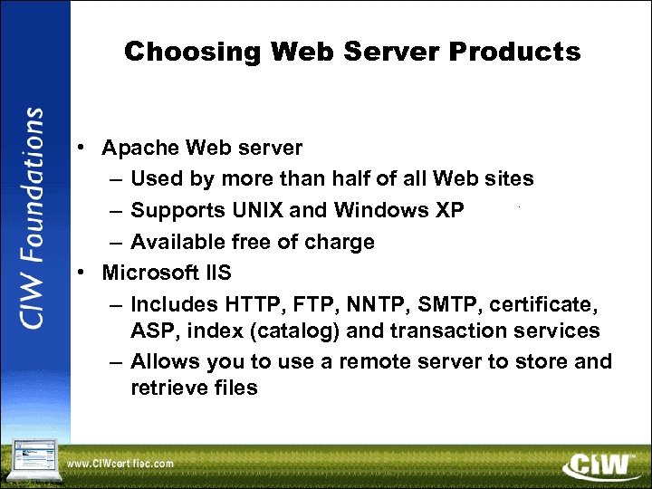 Choosing Web Server Products • Apache Web server – Used by more than half