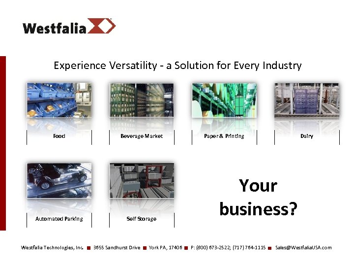 Experience Versatility - a Solution for Every Industry Food Automated Parking Westfalia Technologies, Inc.