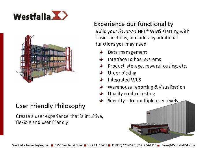 Experience our functionality Build your Savanna. NET® WMS starting with basic functions, and add