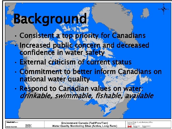 Background • Consistent a top priority for Canadians • Increased public concern and decreased