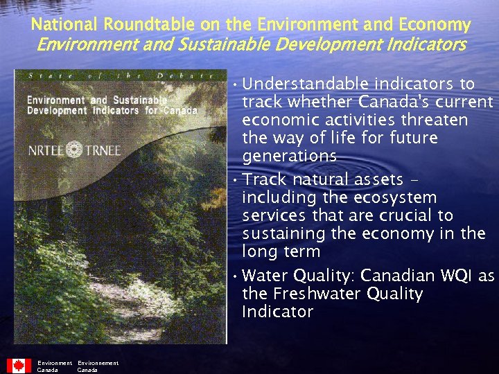 National Roundtable on the Environment and Economy Environment and Sustainable Development Indicators • Understandable