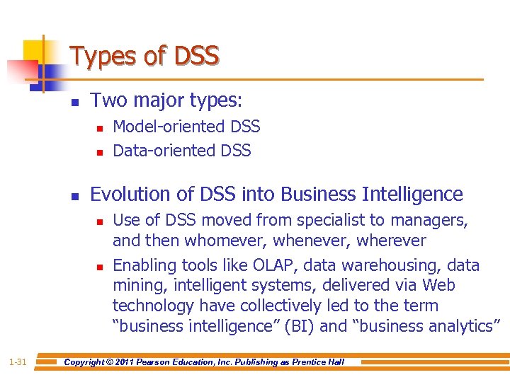 Types of DSS n Two major types: n n n Evolution of DSS into