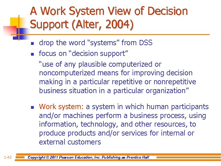 A Work System View of Decision Support (Alter, 2004) n n n 1 -43