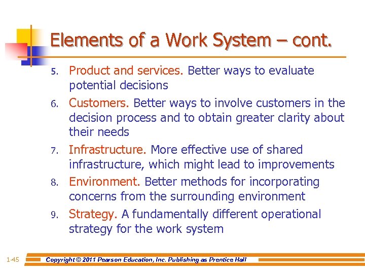 Elements of a Work System – cont. 5. 6. 7. 8. 9. 1 -45