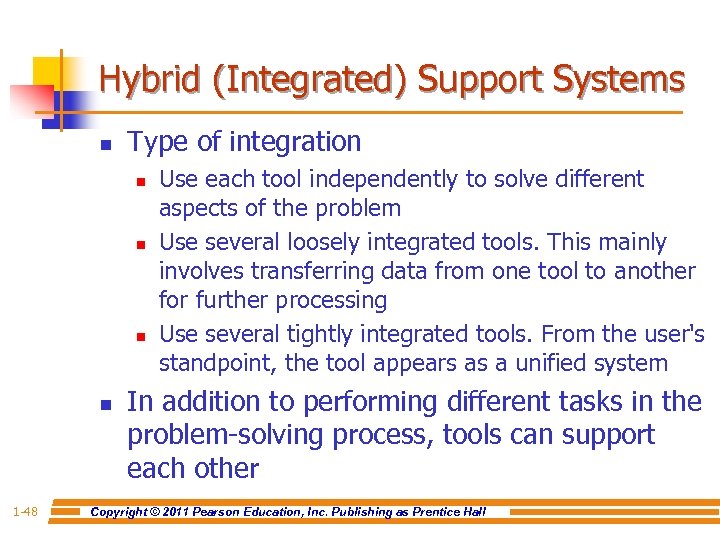 Hybrid (Integrated) Support Systems n Type of integration n n 1 -48 Use each