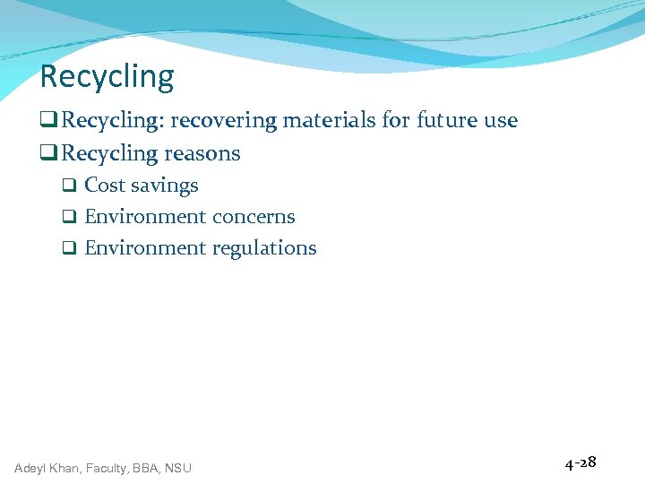 Recycling q Recycling: recovering materials for future use q Recycling reasons q Cost savings