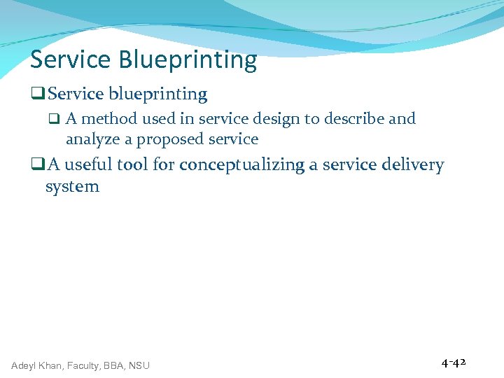 Service Blueprinting q Service blueprinting q A method used in service design to describe