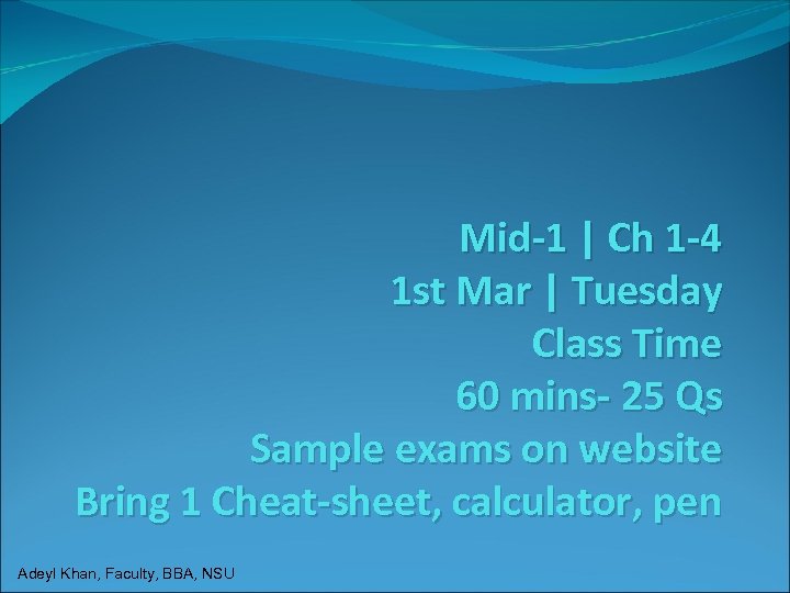 Mid-1 | Ch 1 -4 1 st Mar | Tuesday Class Time 60 mins-