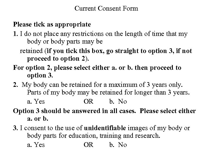 Current Consent Form Please tick as appropriate 1. I do not place any restrictions