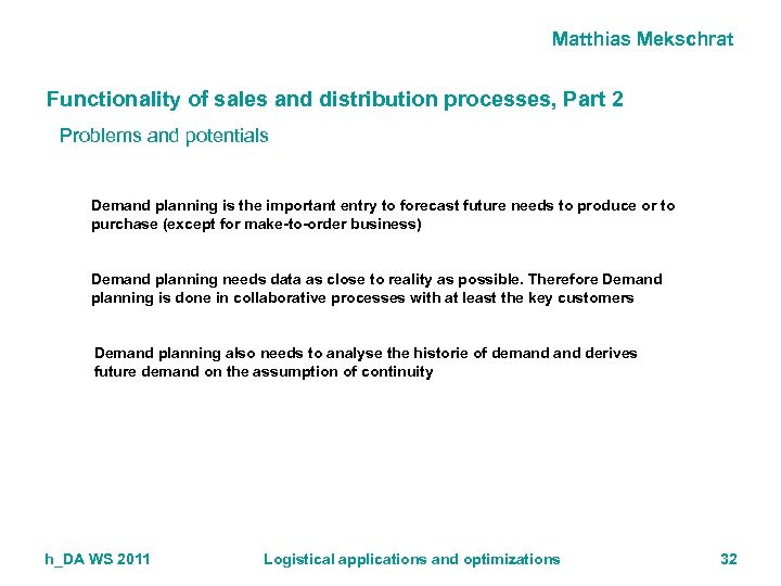 Matthias Mekschrat Functionality of sales and distribution processes, Part 2 Problems and potentials Demand