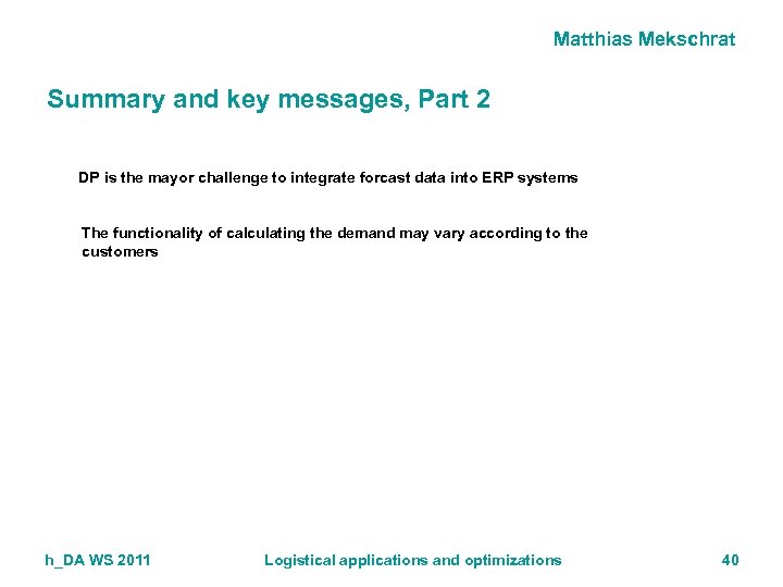 Matthias Mekschrat Summary and key messages, Part 2 DP is the mayor challenge to