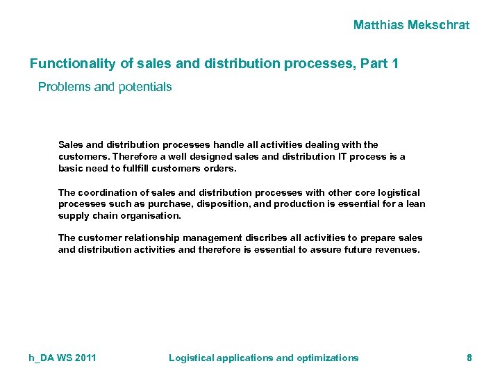 Matthias Mekschrat Functionality of sales and distribution processes, Part 1 Problems and potentials Sales