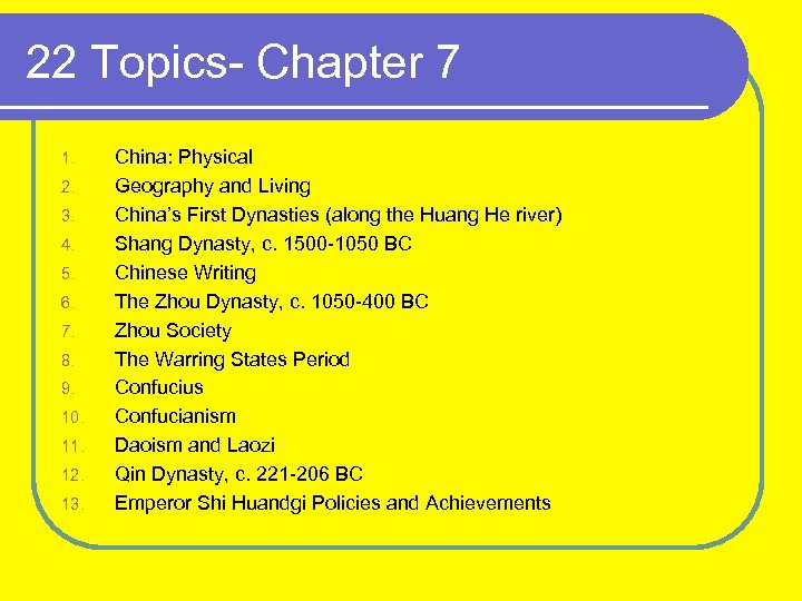 22 Topics- Chapter 7 1. 2. 3. 4. 5. 6. 7. 8. 9. 10.