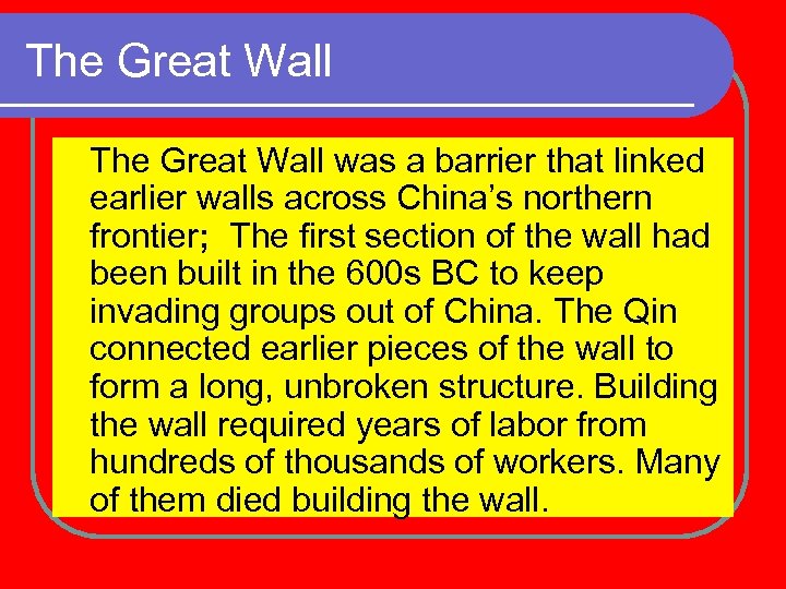 The Great Wall was a barrier that linked earlier walls across China’s northern frontier;