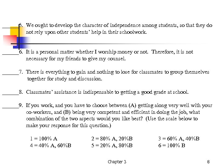 ______5. We ought to develop the character of independence among students, so that they