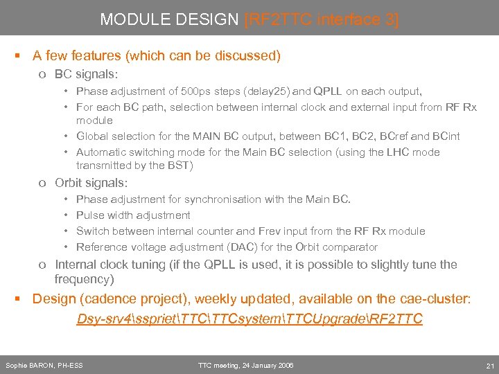 MODULE DESIGN [RF 2 TTC interface 3] § A few features (which can be