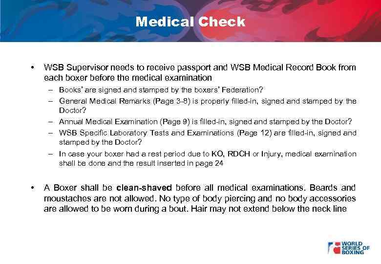 Medical Check • WSB Supervisor needs to receive passport and WSB Medical Record Book
