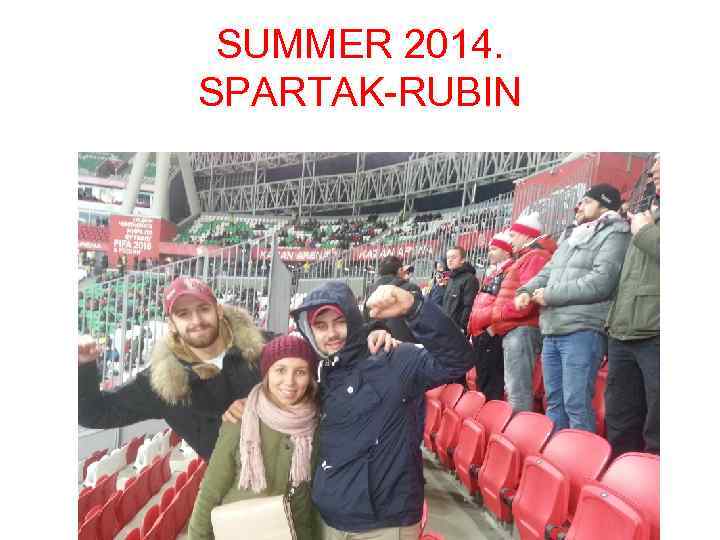 SUMMER 2014. SPARTAK-RUBIN 