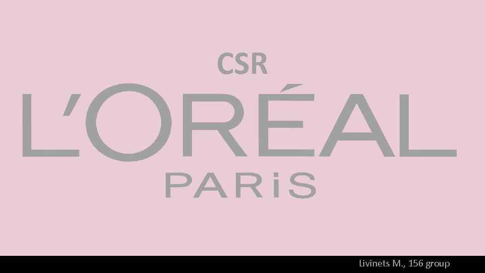 CSR Livinets M. , 156 group 