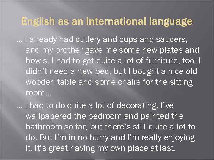 English as an international language … I already had cutlery and cups and saucers,