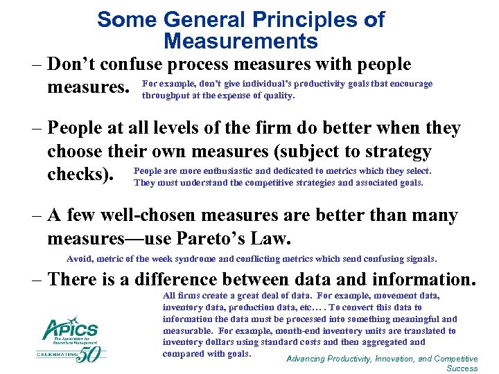 Some General Principles of Measurements – Don’t confuse process measures with people give individual’s