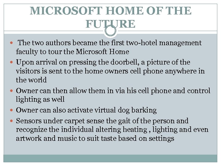 MICROSOFT HOME OF THE FUTURE The two authors became the first two-hotel management faculty