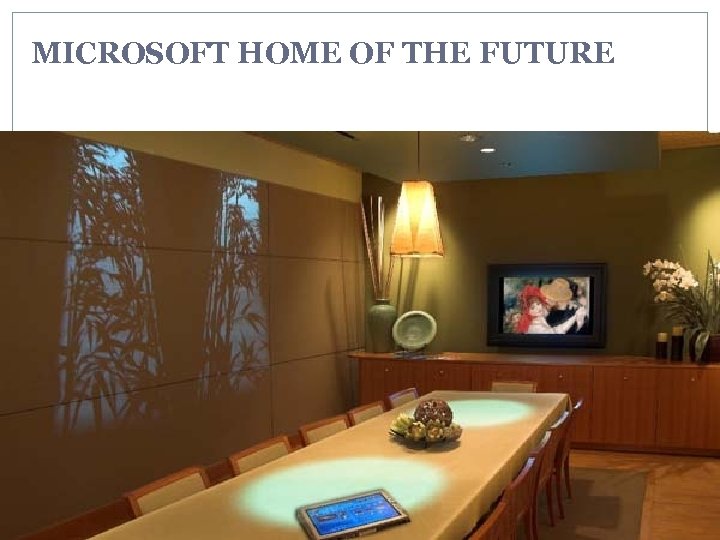 MICROSOFT HOME OF THE FUTURE 