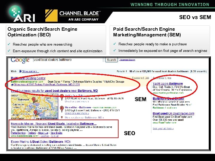 SEO vs SEM Organic Search/Search Engine Optimization (SEO) Paid Search/Search Engine Marketing/Management (SEM) ü