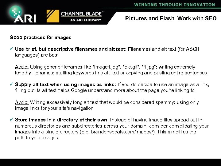 Pictures and Flash Work with SEO Good practices for images ü Use brief, but