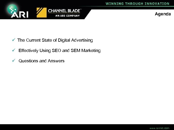 Agenda ü The Current State of Digital Advertising ü Effectively Using SEO and SEM