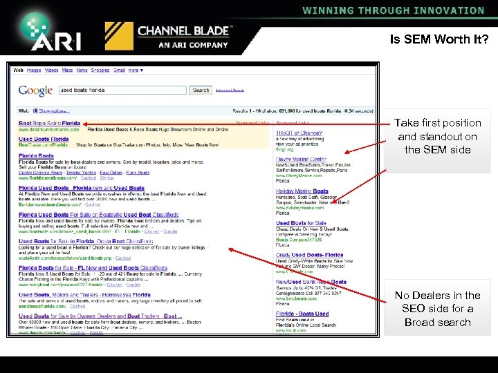 Is SEM Worth It? Take first position and standout on the SEM side No