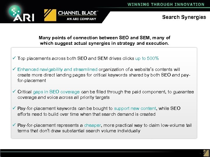 Search Synergies Many points of connection between SEO and SEM, many of which suggest
