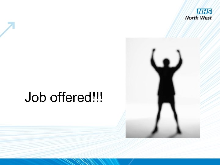 Job offered!!! 