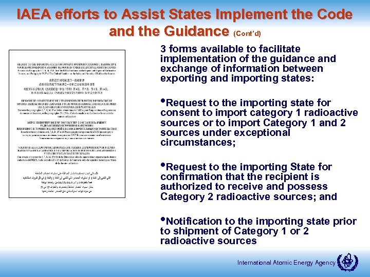 IAEA efforts to Assist States Implement the Code and the Guidance (Cont’d) 3 forms