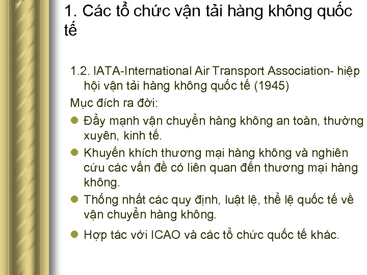 1. Các tổ chức vận tải hàng không quốc tế 1. 2. IATA-International Air