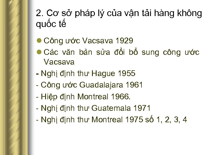 2. Cơ sở pháp lý của vận tải hàng không quốc tế l Công