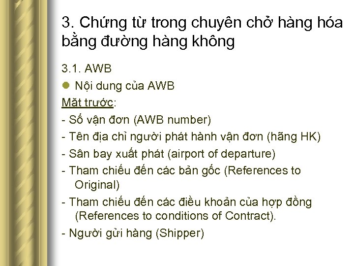 3. Chứng từ trong chuyên chở hàng hóa bằng đường hàng không 3. 1.