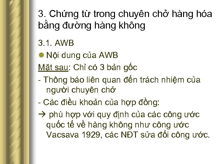 3. Chứng từ trong chuyên chở hàng hóa bằng đường hàng không 3. 1.