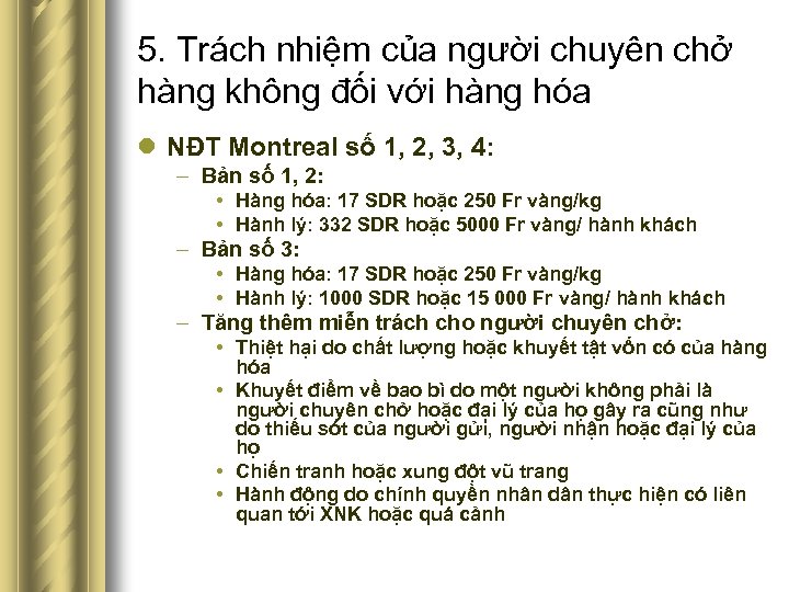 5. Trách nhiệm của người chuyên chở hàng không đối với hàng hóa l