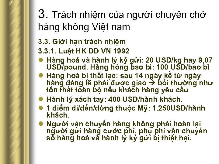3. Trách nhiệm của người chuyên chở hàng không Việt nam 3. 3. Giới