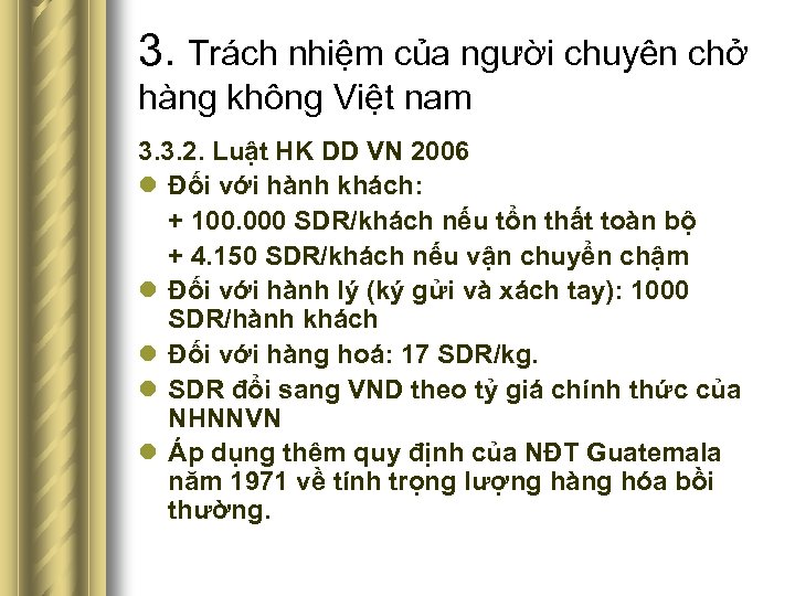 3. Trách nhiệm của người chuyên chở hàng không Việt nam 3. 3. 2.