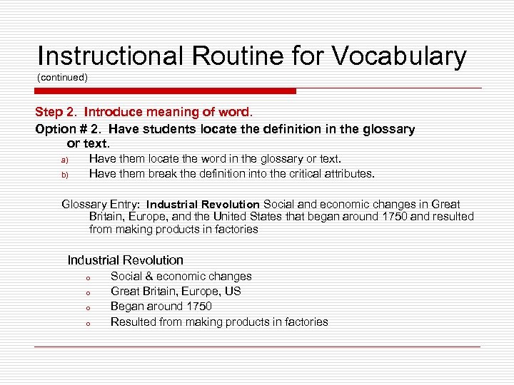 Instructional Routine for Vocabulary (continued) Step 2. Introduce meaning of word. Option # 2.