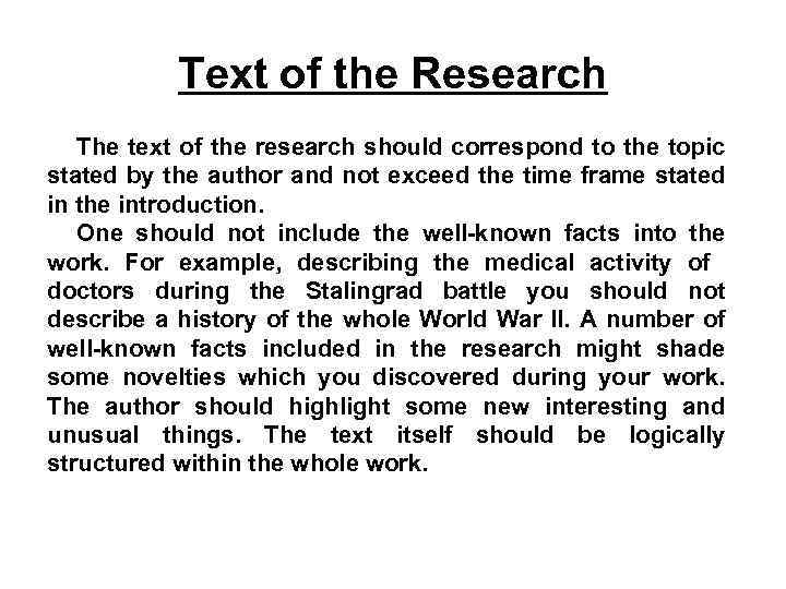 Text of the Research The text of the research should correspond to the topic