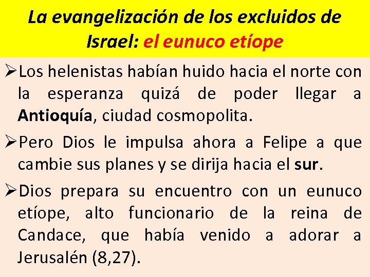 La evangelización de los excluidos de Israel: el eunuco etíope ØLos helenistas habían huido