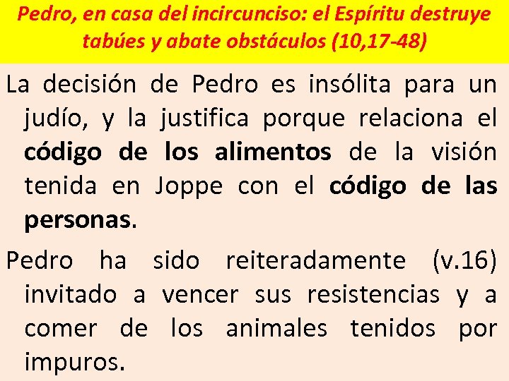 Pedro, en casa del incircunciso: el Espíritu destruye tabúes y abate obstáculos (10, 17